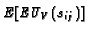 $\displaystyle E[\mbox{\em {EU}}_V(s_{ij})]$