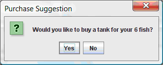 Figure 3 - Do we want to buy a fish tank?