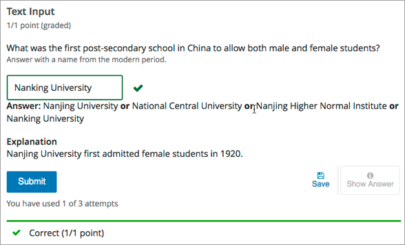 A correctly answered text input problem shown in the LMS. The text entered by the learner exactly matches one of the acceptable answer options, which appear below the response along with the explanation.