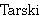  Tarski