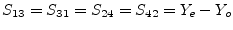 $\displaystyle S_{13} = S_{31} = S_{24} = S_{42} = Y_e - Y_o$