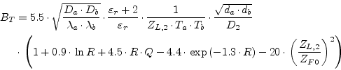 \begin{displaymath}\begin{split}B_T &= 5.5\cdot \sqrt{\frac{D_a\cdot D_b}{\lambd...
...dot \left( \frac{Z_{L,2}}{Z_{F0}} \right)^2 \right) \end{split}\end{displaymath}