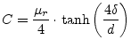 $\displaystyle C = \dfrac{\mu_r}{4}\cdot \tanh\left( \dfrac{4\delta}{d} \right)$