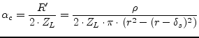 $\displaystyle \alpha_c = \dfrac{R'}{2\cdot Z_L} = \dfrac{\rho}{2\cdot Z_L\cdot\pi\cdot\left(r^2 - (r-\delta_s)^2\right)}$