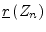 $ \underline{r}\left(Z_{n}\right)$