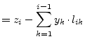 $\displaystyle = z_{i} - \sum_{k=1}^{i-1} y_{k}\cdot l_{ik}$