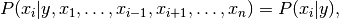 P(x_i | y, x_1, \dots, x_{i-1}, x_{i+1}, \dots, x_n) = P(x_i | y),