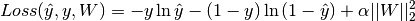 Loss(\hat{y},y,W) = -y \ln {\hat{y}} - (1-y) \ln{(1-\hat{y})} + \alpha ||W||_2^2