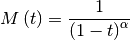 \[ M\left(t\right)=\frac{1}{\left(1-t\right)^{\alpha}}\]