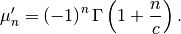 \[ \mu_{n}^{\prime}=\left(-1\right)^{n}\Gamma\left(1+\frac{n}{c}\right).\]