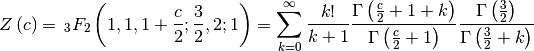 \[ Z\left(c\right)=\,_{3}F_{2}\left(1,1,1+\frac{c}{2};\frac{3}{2},2;1\right)=\sum_{k=0}^{\infty}\frac{k!}{k+1}\frac{\Gamma\left(\frac{c}{2}+1+k\right)}{\Gamma\left(\frac{c}{2}+1\right)}\frac{\Gamma\left(\frac{3}{2}\right)}{\Gamma\left(\frac{3}{2}+k\right)}\]