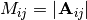 M_{ij}=\left|\mathbf{A}_{ij}\right|