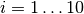 i=1\ldots10