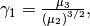 \gamma_{1}=\frac{\mu_{3}}{\left(\mu_{2}\right)^{3/2}},\,