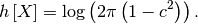 \[ h\left[X\right]=\log\left(2\pi\left(1-c^{2}\right)\right).\]