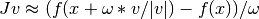 J v \approx (f(x + \omega*v/|v|) - f(x)) / \omega