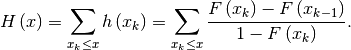 \[ H\left(x\right)=\sum_{x_{k}\leq x}h\left(x_{k}\right)=\sum_{x_{k}\leq x}\frac{F\left(x_{k}\right)-F\left(x_{k-1}\right)}{1-F\left(x_{k}\right)}.\]