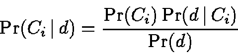 \begin{displaymath}\Pr(C_i \,\vert\,d) = \frac{ \Pr(C_i) \Pr(d \,\vert\,C_i) }{ \Pr(d) }
\end{displaymath}