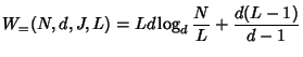 $\displaystyle W_{=}(N,d,J,L) =
L d \log_d \frac{N}{L} + \frac{d(L-1)}{d-1}
$